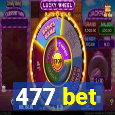 477 bet